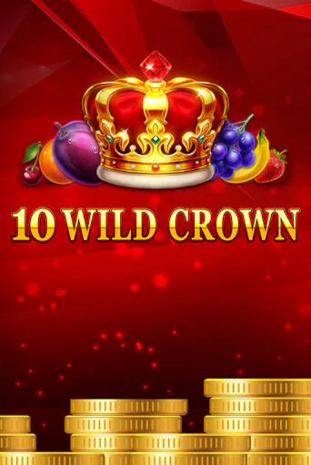 10 Wild Crown бесплатная демо игра | Вулкан Клуб без регистрации