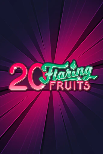 20 Flaring Fruits бесплатная демо игра | Вулкан Клуб без регистрации