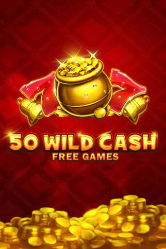 50 Wild Cash бесплатная демо игра | Вулкан Клуб без регистрации