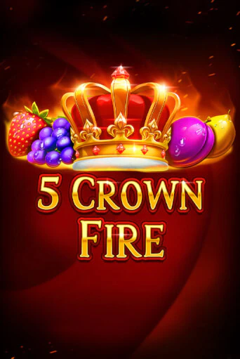 5 Crown Fire бесплатная демо игра | Вулкан Клуб без регистрации