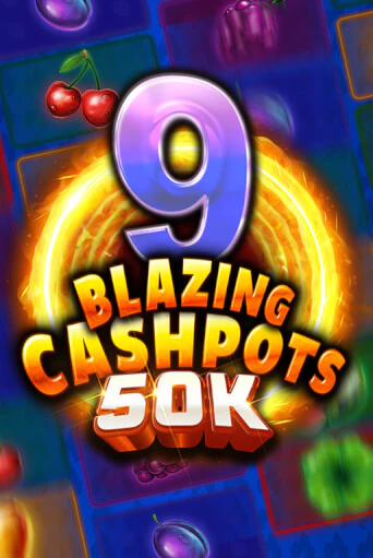 9 Blazing Cashpots 50K бесплатная демо игра | Вулкан Клуб без регистрации