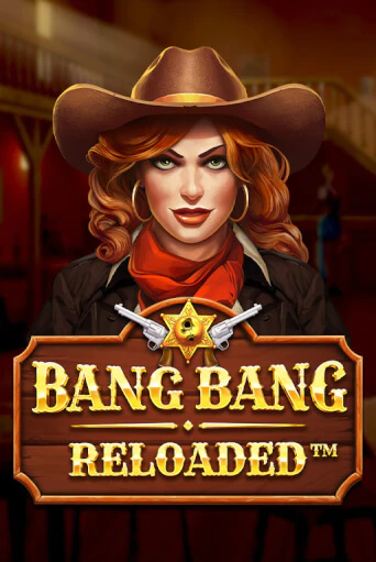 Bang Bang Reloaded бесплатная демо игра | Вулкан Клуб без регистрации