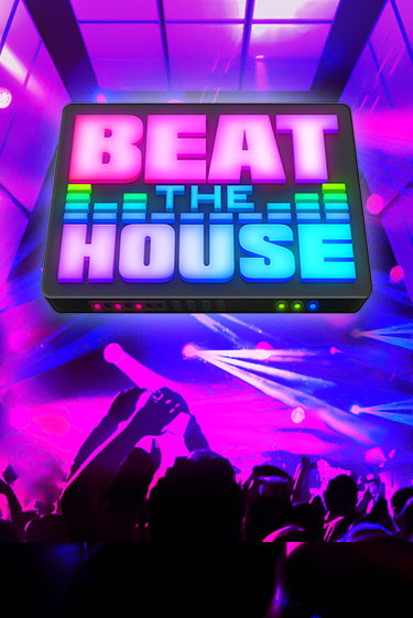 Beat The House бесплатная демо игра | Вулкан Клуб без регистрации