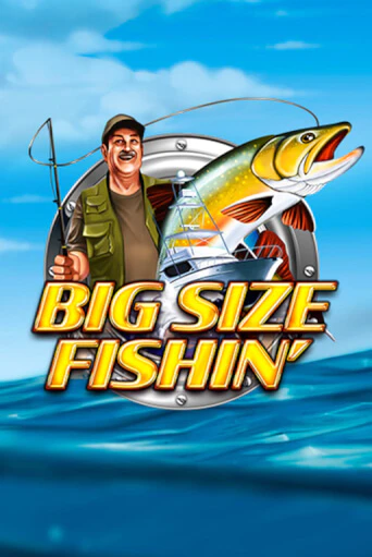 Big Size Fishin бесплатная демо игра | Вулкан Клуб без регистрации