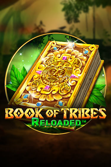 Book Of Tribes Reloaded бесплатная демо игра | Вулкан Клуб без регистрации