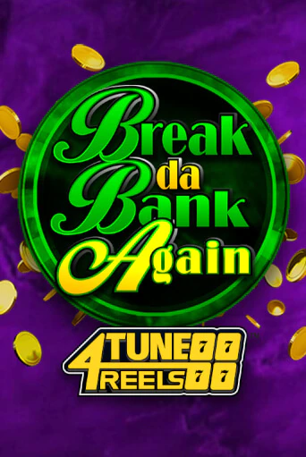 Break Da Bank Again 4Tune Reels бесплатная демо игра | Вулкан Клуб без регистрации