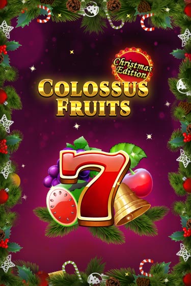Colossus Fruits - Christmas Edition бесплатная демо игра | Вулкан Клуб без регистрации