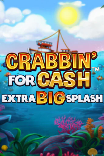 Crabbin’ for Cash: Extra Big Splash бесплатная демо игра | Вулкан Клуб без регистрации