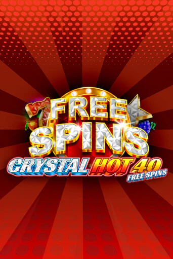 Crystal Hot 40 Free Spins бесплатная демо игра | Вулкан Клуб без регистрации