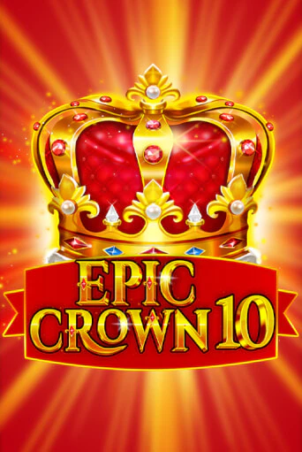 Epic Crown 10 бесплатная демо игра | Вулкан Клуб без регистрации