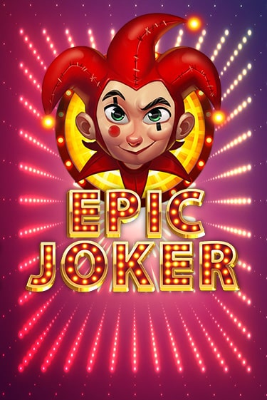 Epic Joker бесплатная демо игра | Вулкан Клуб без регистрации
