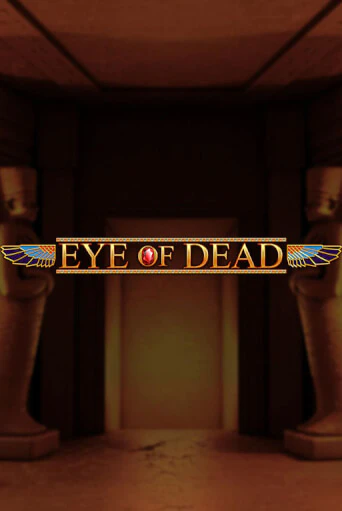 Eye of Dead бесплатная демо игра | Вулкан Клуб без регистрации