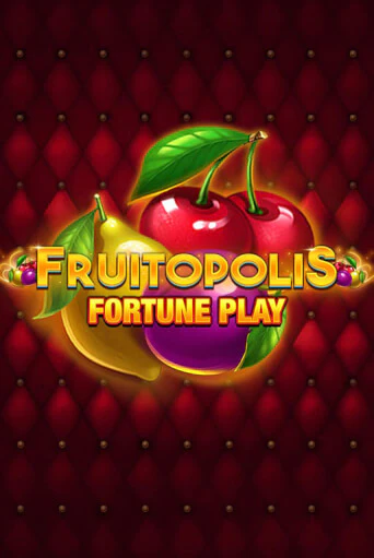 Fruitopolis Fortune Play бесплатная демо игра | Вулкан Клуб без регистрации