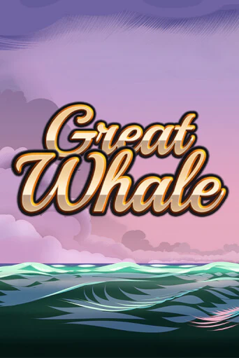 Great Whale   бесплатная демо игра | Вулкан Клуб без регистрации