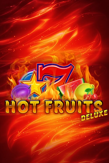 Hot Fruits Deluxe бесплатная демо игра | Вулкан Клуб без регистрации