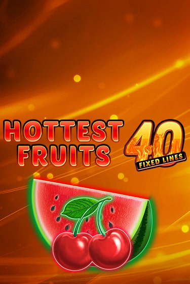 Hottest Fruits 40 бесплатная демо игра | Вулкан Клуб без регистрации