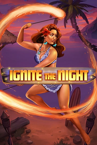 Ignite the Night бесплатная демо игра | Вулкан Клуб без регистрации