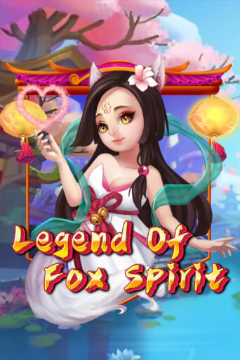 Legend of Fox Spirit бесплатная демо игра | Вулкан Клуб без регистрации