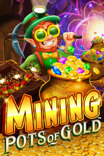 Mining Pots of Gold бесплатная демо игра | Вулкан Клуб без регистрации