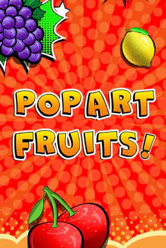Pop Art Fruits бесплатная демо игра | Вулкан Клуб без регистрации