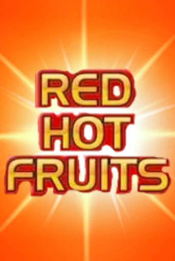 Red Hot Fruits бесплатная демо игра | Вулкан Клуб без регистрации