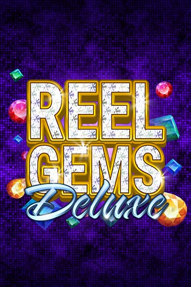 Reel Gems Deluxe бесплатная демо игра | Вулкан Клуб без регистрации