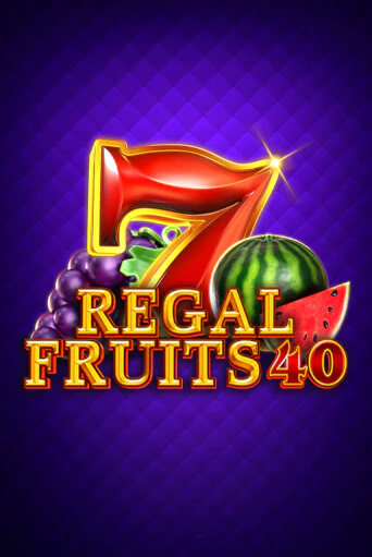 Regal Fruits 40 бесплатная демо игра | Вулкан Клуб без регистрации