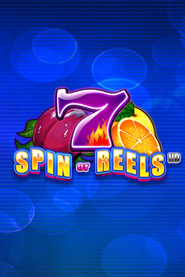 Spin or Reels HD бесплатная демо игра | Вулкан Клуб без регистрации
