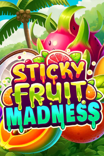 Sticky Fruit Madness бесплатная демо игра | Вулкан Клуб без регистрации
