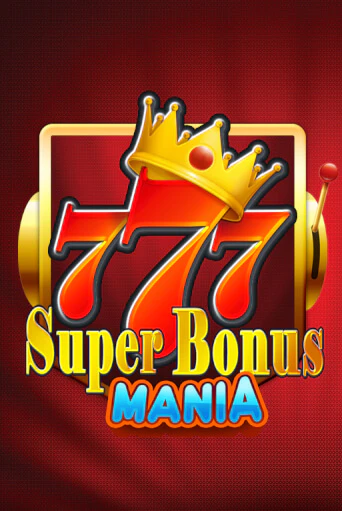 Super Bonus Mania бесплатная демо игра | Вулкан Клуб без регистрации