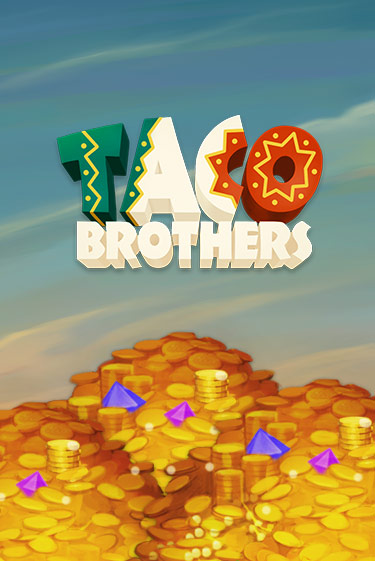 Taco Brothers бесплатная демо игра | Вулкан Клуб без регистрации