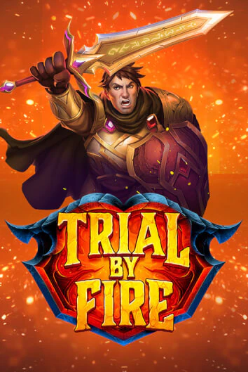 Trial By Fire бесплатная демо игра | Вулкан Клуб без регистрации