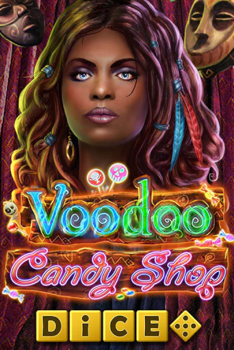 Voodoo Candy Shop Dice бесплатная демо игра | Вулкан Клуб без регистрации