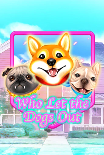 Who Let The Dogs Out бесплатная демо игра | Вулкан Клуб без регистрации