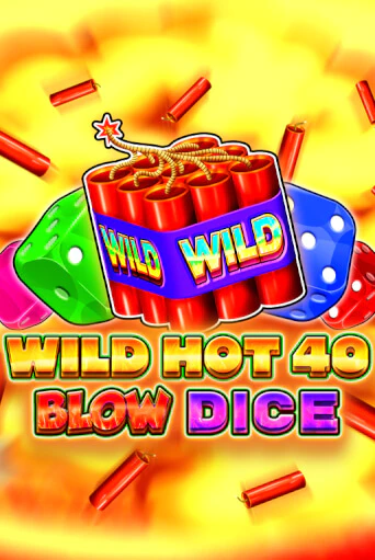Wild Hot 40 Blow Dice бесплатная демо игра | Вулкан Клуб без регистрации