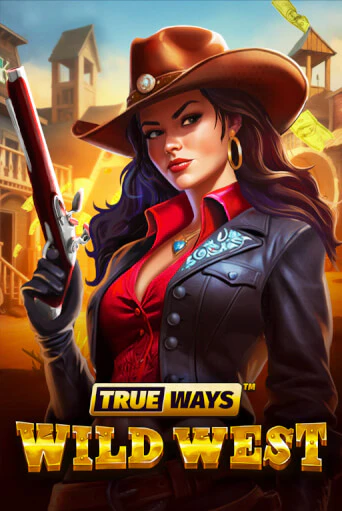 Wild West TRUEWAYS бесплатная демо игра | Вулкан Клуб без регистрации