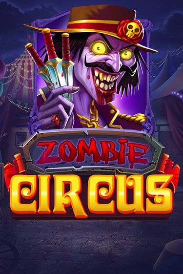 Zombie Circus бесплатная демо игра | Вулкан Клуб без регистрации