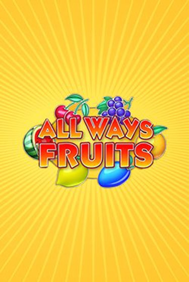 All Ways Fruits бесплатная демо игра | Вулкан Клуб без регистрации